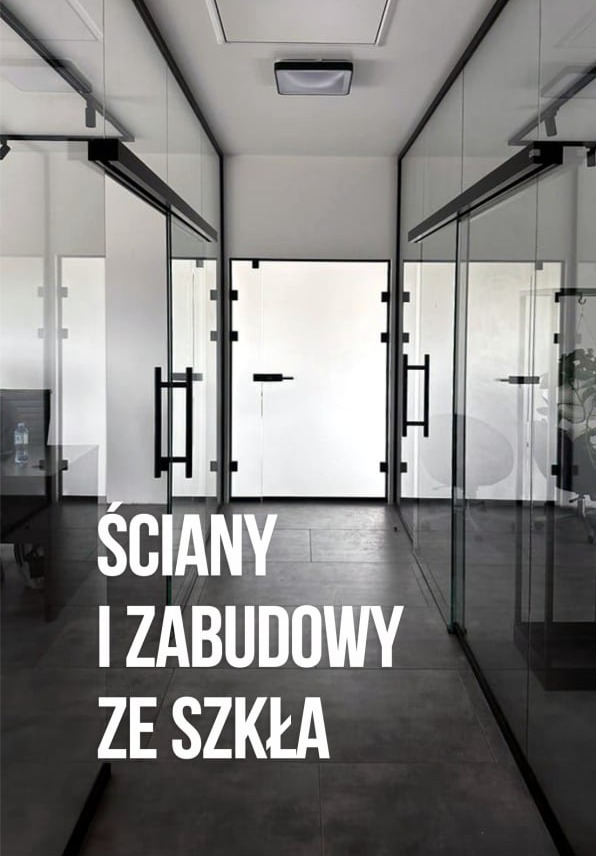 szklane ścianki, drzwi przesuwne i różnorodne typy zabudów ze szkła